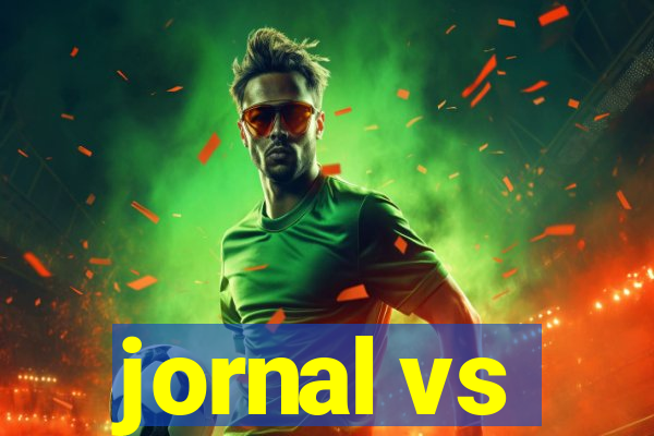 jornal vs